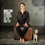 瑪黛琳．蓓荷：駐足屋頂 ( 2LPs )<br>Madeleine Peyroux：Standing on the Rooftop